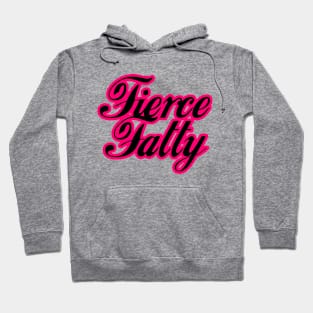 Fierce Fatty (pink) Hoodie